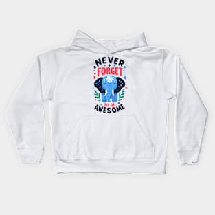 Never Forget To Be Awesome Kids Hoodie